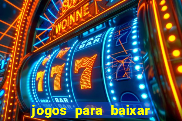 jogos para baixar que ganha dinheiro